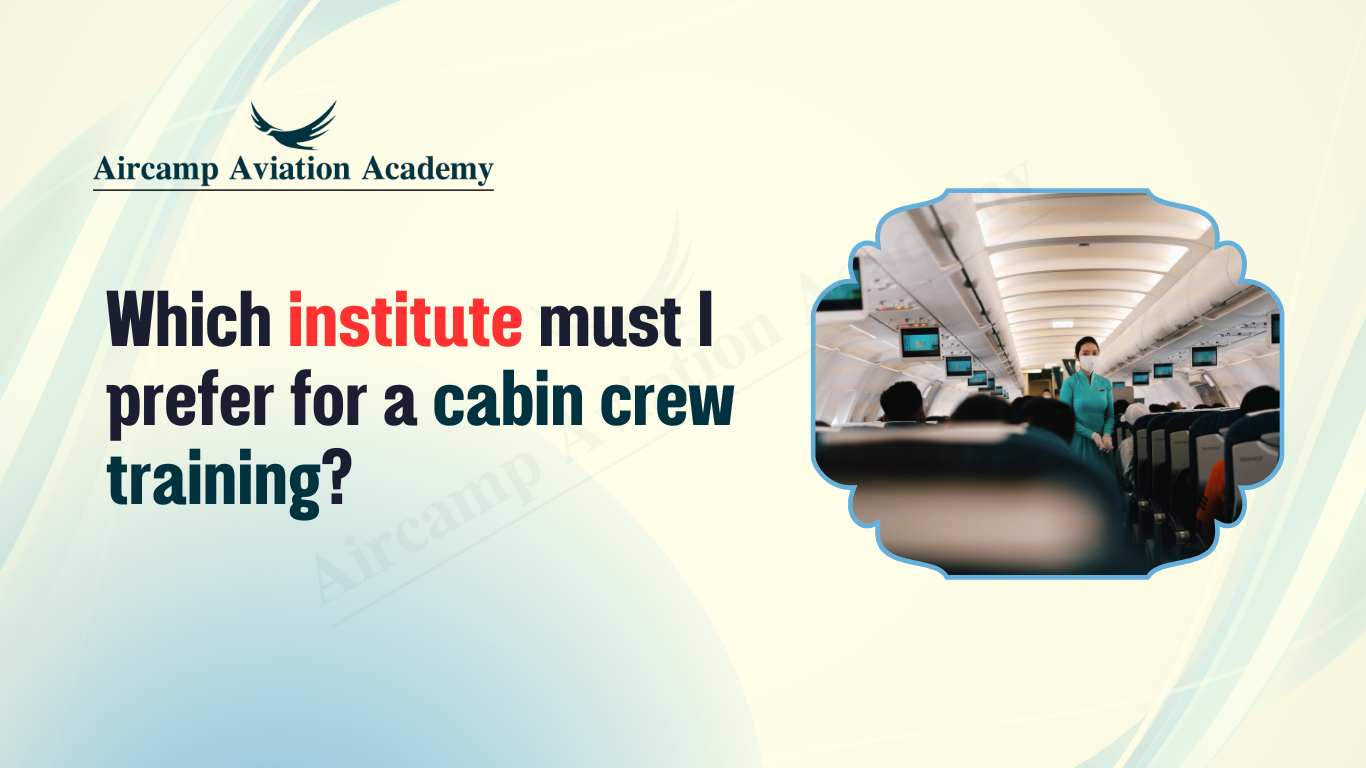 Which Institute must I prefer for cabin crew training?