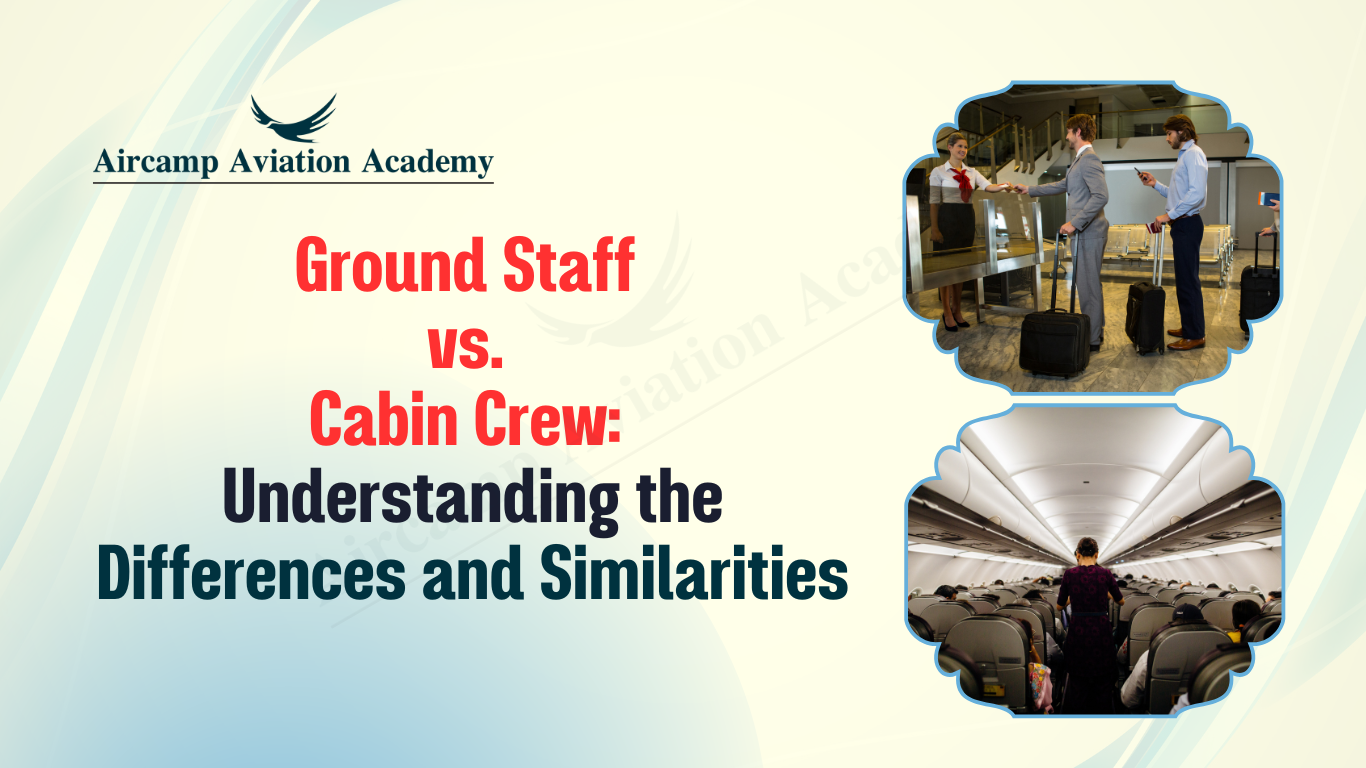 Ground Staff vs. Cabin Crew: Understanding the Differences and Similarities